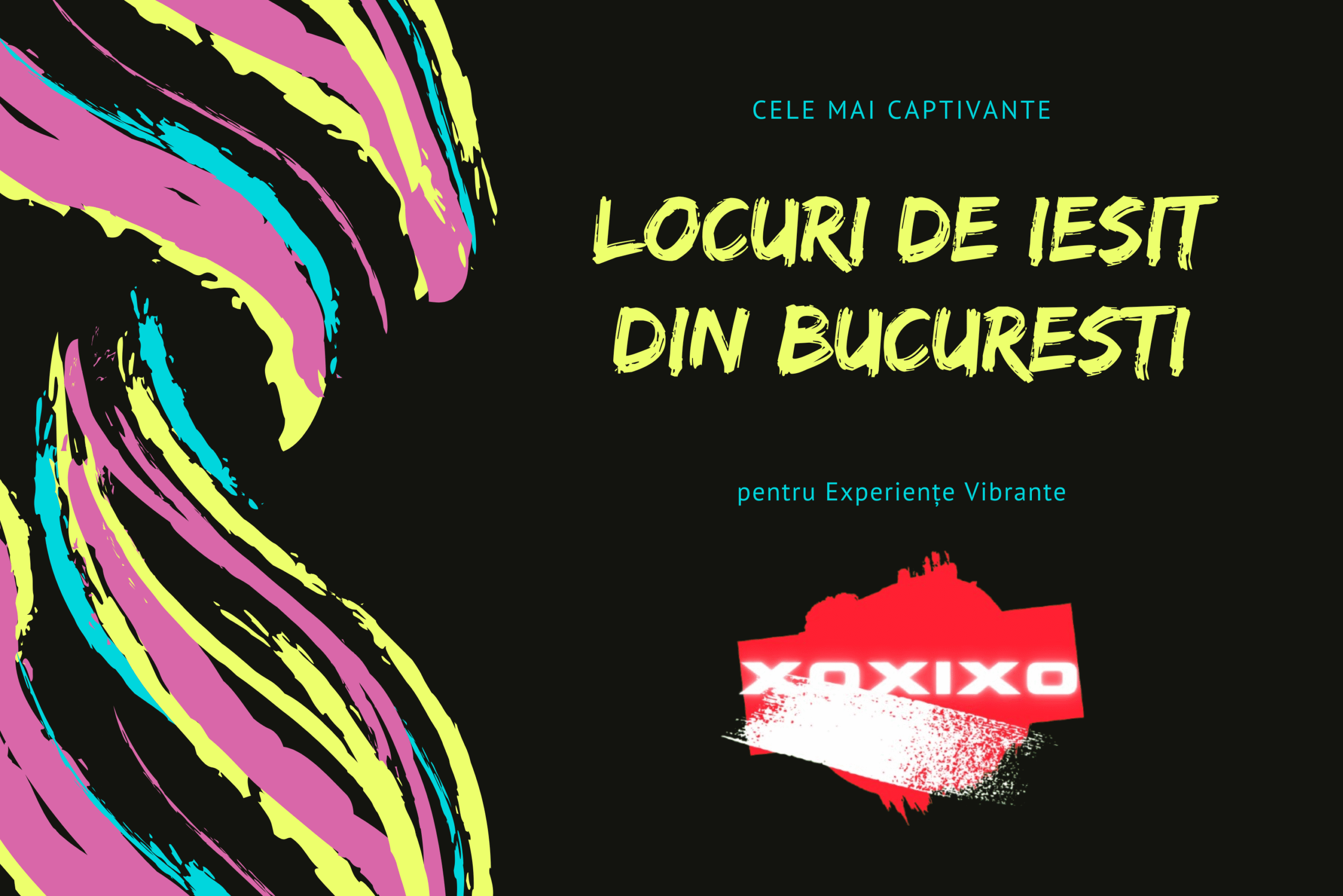 Cele Mai Captivante Locuri de Ieșit din București pentru Experiențe Vibrante